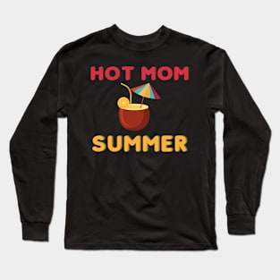 Hot Mom Summer Long Sleeve T-Shirt